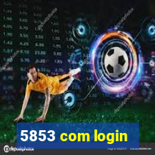 5853 com login